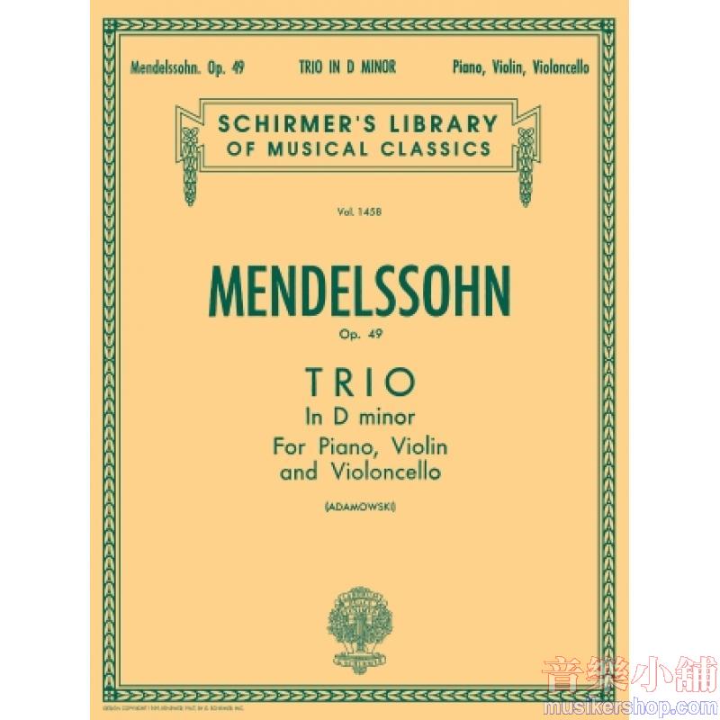 Felix Mendelssohn : Trio in D Minor, Op. 49