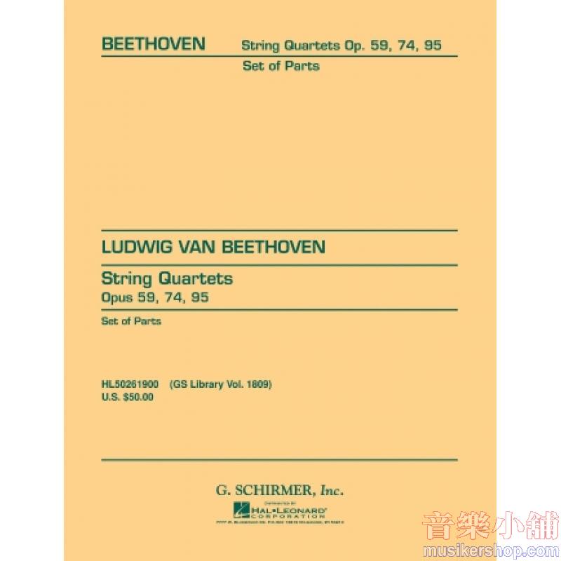 Beethoven：String Quartets, Op. 59, Nos. 1, 2, 3; Op. 74, Op. 95 - Schirmer Library of Classics Volume 1809