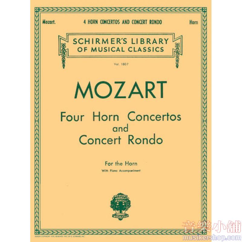 Mozart : Four Horn Concertos and Concert Rondo French Horn and Piano Reductio
