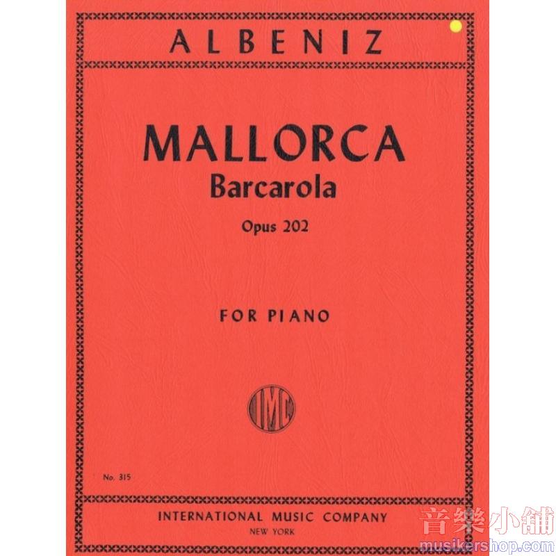 Albéniz：Mallorca (Barcarola), Op. 202
