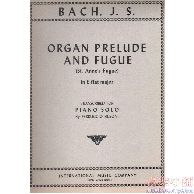 Bach：Organ Prelude & Fugue in E flat major (St. Anne's Fugue)