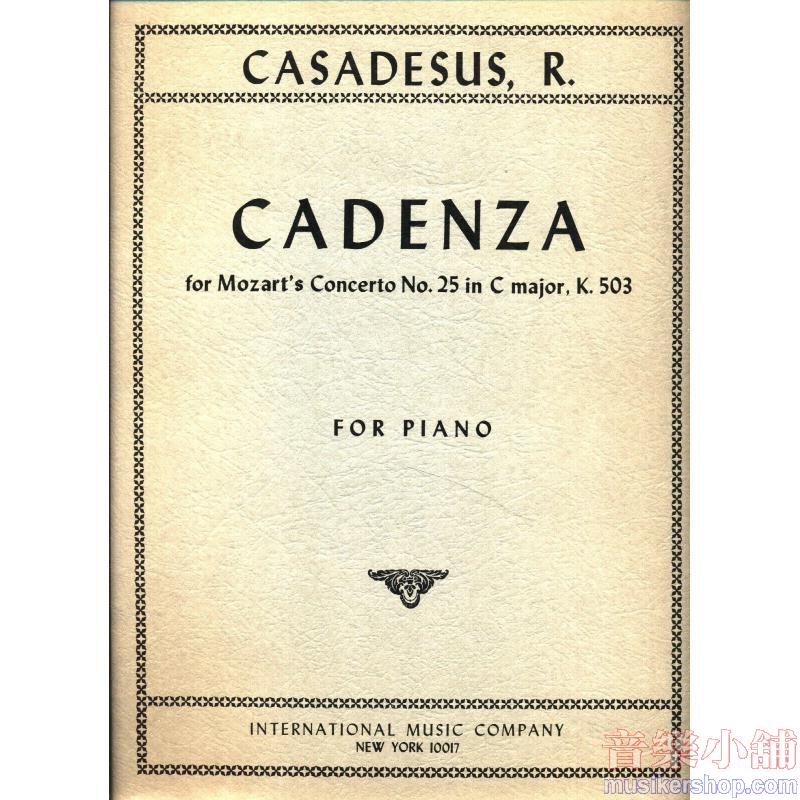 Casadesus：Cadenzas to MOZART'S Concerto No. 25, K. 503
