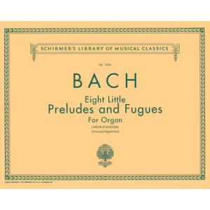 Bach：8 Little Preludes and Fugues (Widor-Schweitze...