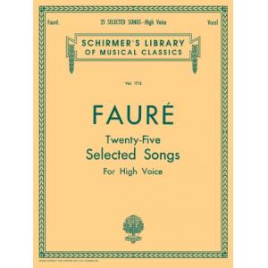 Fauré：25 Selected Songs, [fr., eng.] High Voice - ...