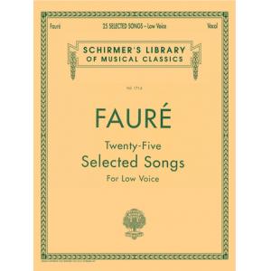 Fauré：25 Selected Songs, [fr., eng.] Low Voice - S...