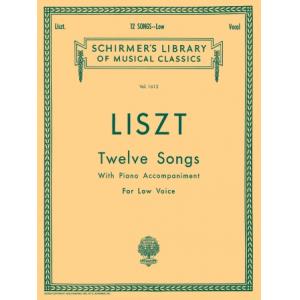 Liszt：12 Songs [ger., fr., eng.] Low Voice - Schir...