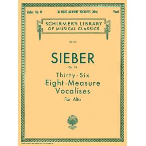 Sieber：36 Eight-Measure Vocalises, Alto, Op. 94 - ...