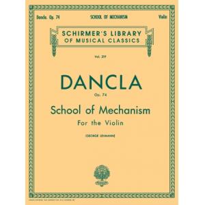 Dancla：School of Mechanism, Op. 74 - Schirmer Libr...
