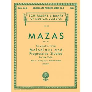 Mazas：75 Melodious and Progressive Studies, Op. 36...
