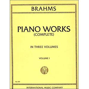 Brahms：Complete Piano Works. Volume I