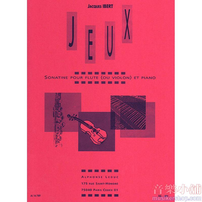 Jacques Ibert : Jeux - Sonatine pour flûte (ou violon) et piano