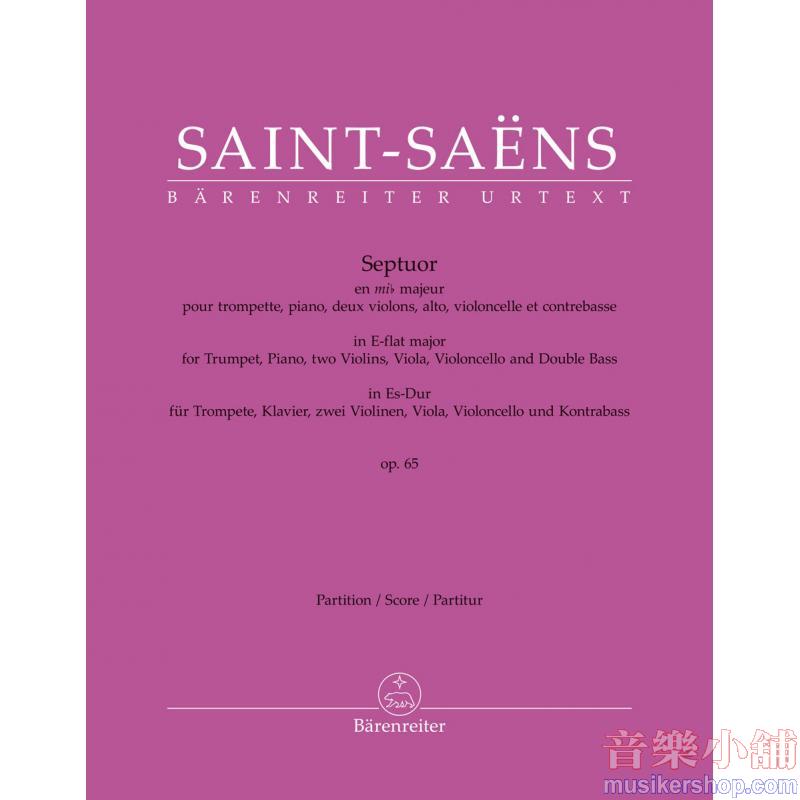 Saint-Saëns:Septuor for Trumpet, Piano, Two Violins, Viola, Violoncello, and Double Bass in E-flat Major, Op. 65