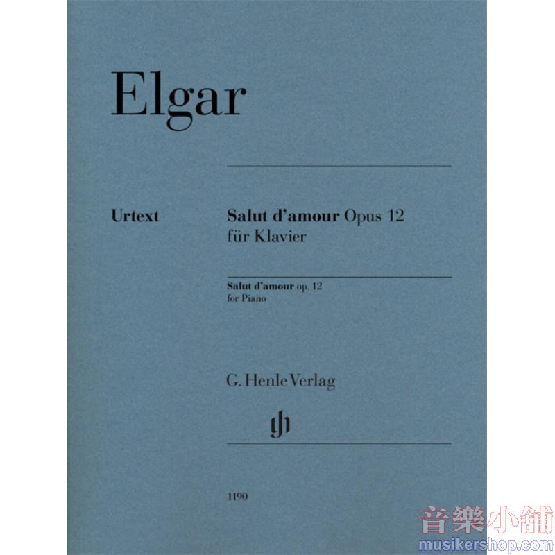 亨樂鋼琴獨奏 - Elgar：Salut d'Amour Op. 12 For Piano