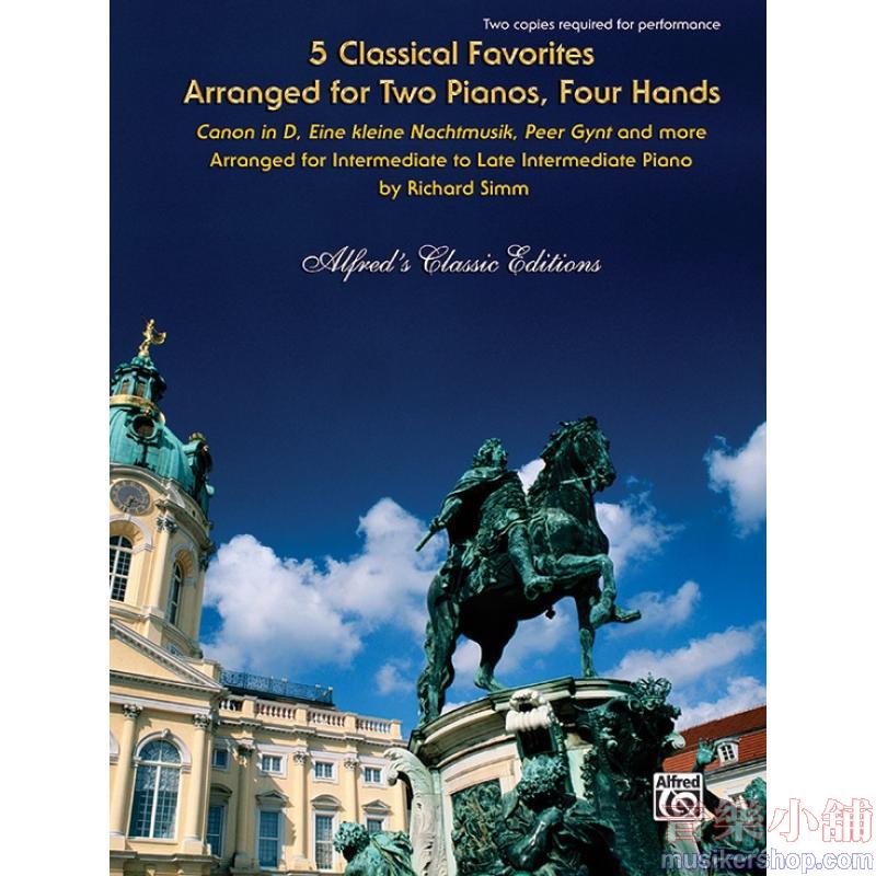 5 Classical Favorites Arranged for Two Pianos, Four Hands