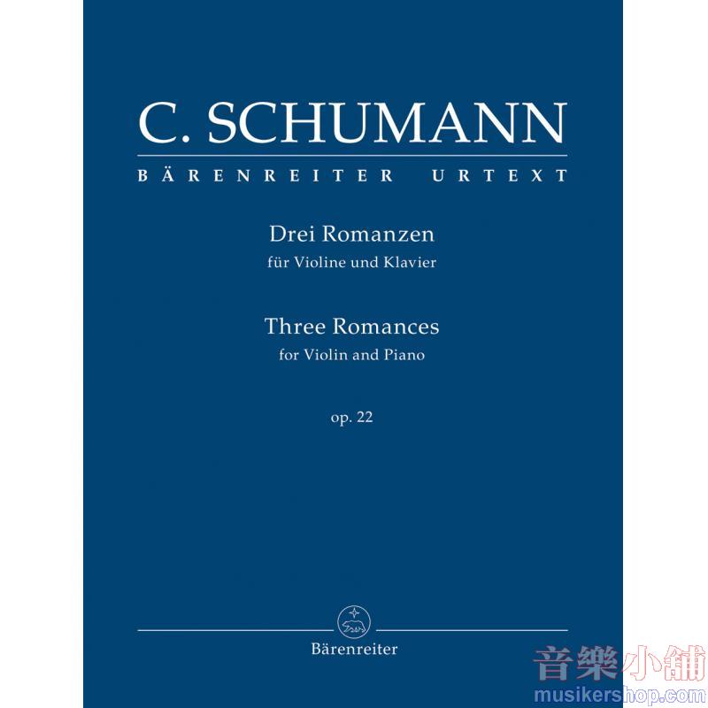 Clara Schumann : Three Romances for Violin and Piano, Op. 22