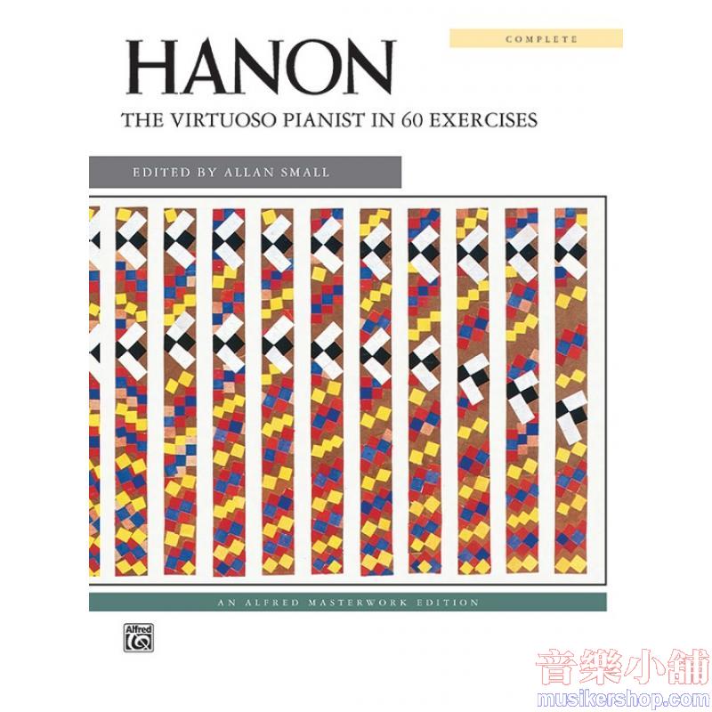 Hanon : The Virtuoso Pianist in 60 Exercises (Complete)【Alfred Masterwork Edition】