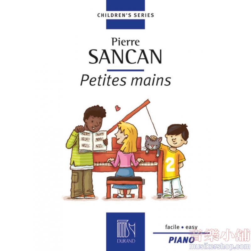 Sancan : Petites Mains for Easy Piano