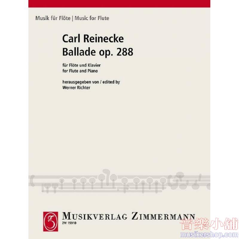 Carl Reinecke ： Ballade, Op. 288 for Flute and Piano