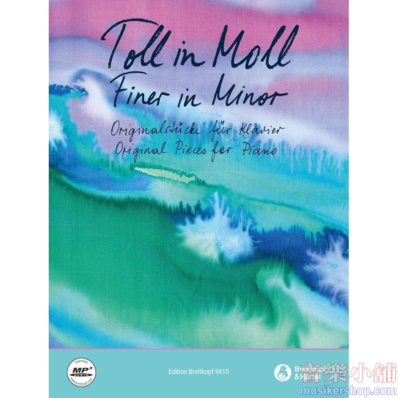 Toll in Moll : Finer in Minor – 33 Original Pieces for Piano