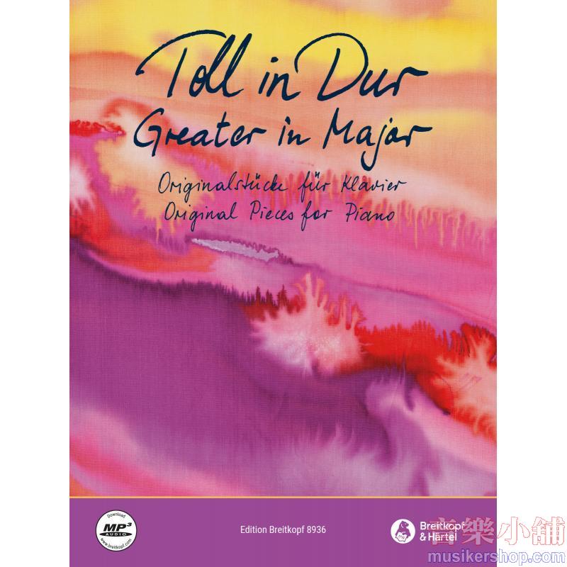 Toll in Dull : Greater in Major – 33 Original Pieces for Piano
