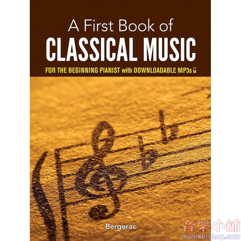 A First Book of Classical Music: 20 Themes by Beethoven, Mozart, Chopin and Other Great Composers in Easy Piano Arrangem