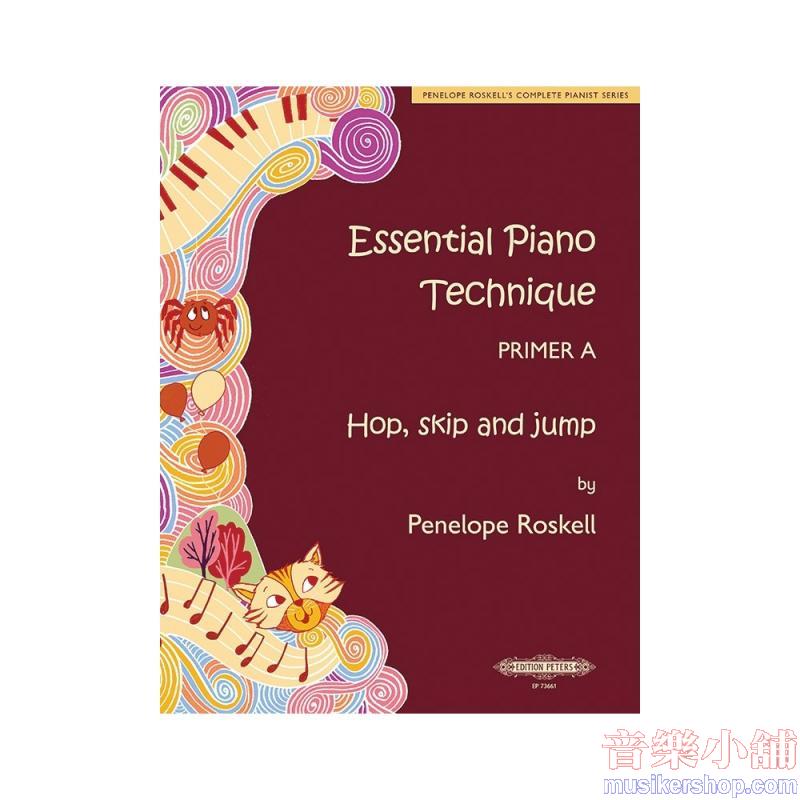 Essential Piano Technique – Primer A Penelope Roskell's Complete Pianist Series