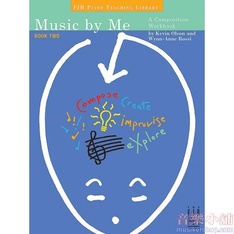 Music by Me, Book Two A Composition Workbook