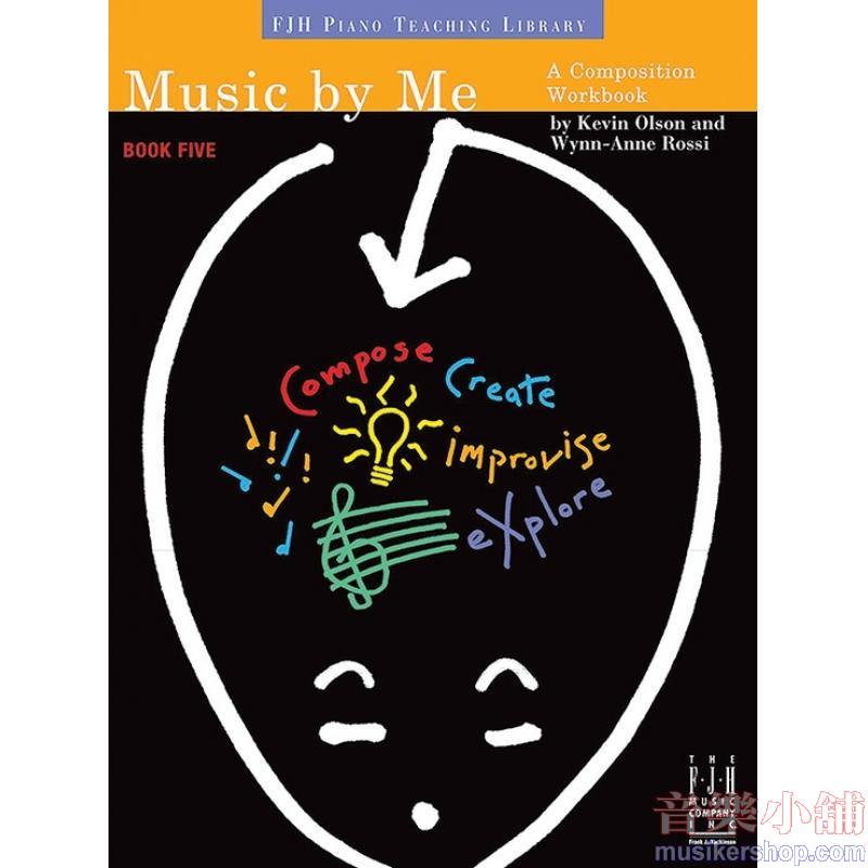 Music by Me, Book Five A Composition Workbook
