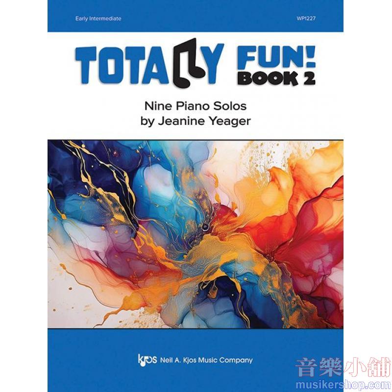Jeanine Yeager : Totally Fun! Book 2