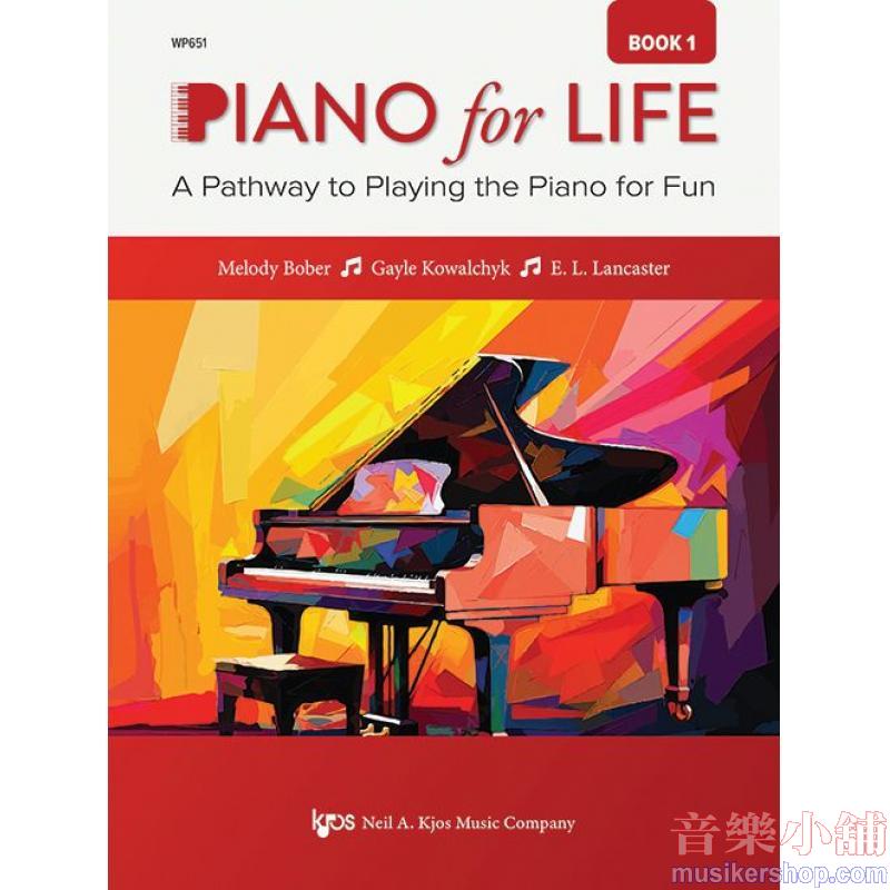 Piano for Life, Book 1 A Pathway to Playing the Piano for Fun