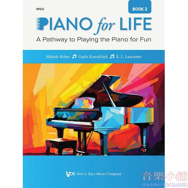 Piano for Life, Book 2 A Pathway to Playing the Piano for Fun
