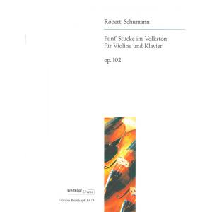 Schumann : 5 Pieces in Folk Style, Op. 102 for Vio...