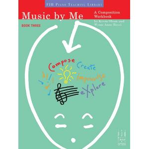 Music by Me, Book Three A Composition Workbook