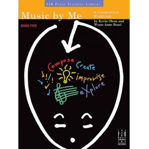 Music by Me, Book Five A Composition Workbook