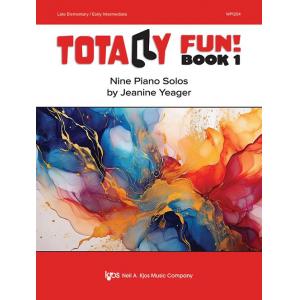 Jeanine Yeager : Totally Fun! Book 1