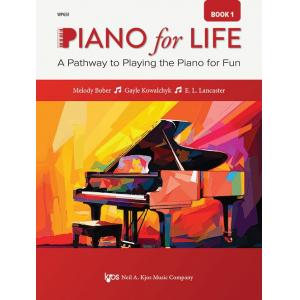 Piano for Life, Book 1 A Pathway to Playing the Pi...