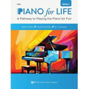 Piano for Life, Book 2 A Pathway to Playing the Pi...