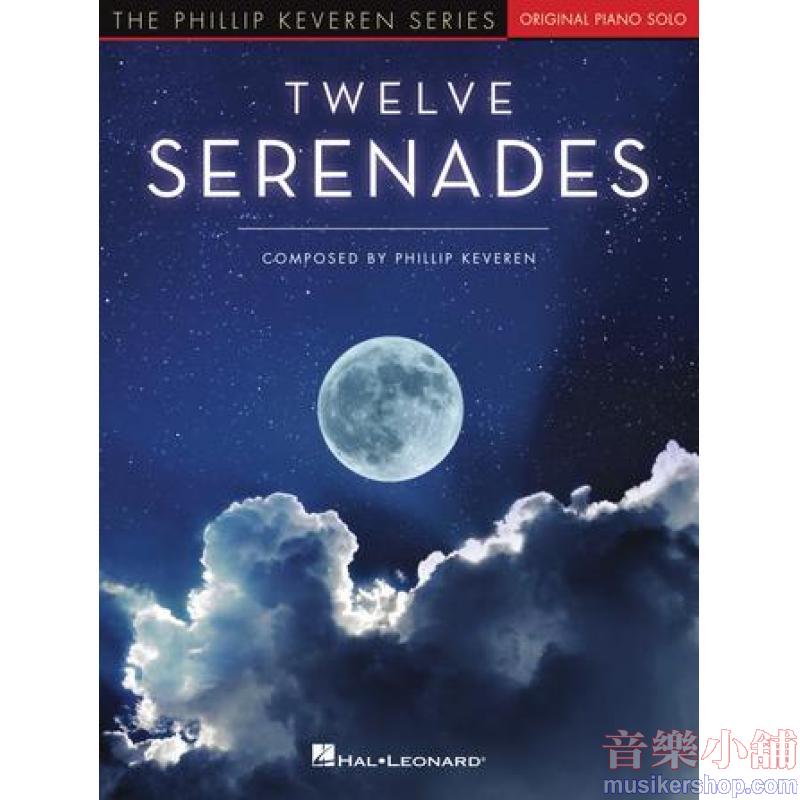 Phillip Keveren : Twelve Serenades for Piano