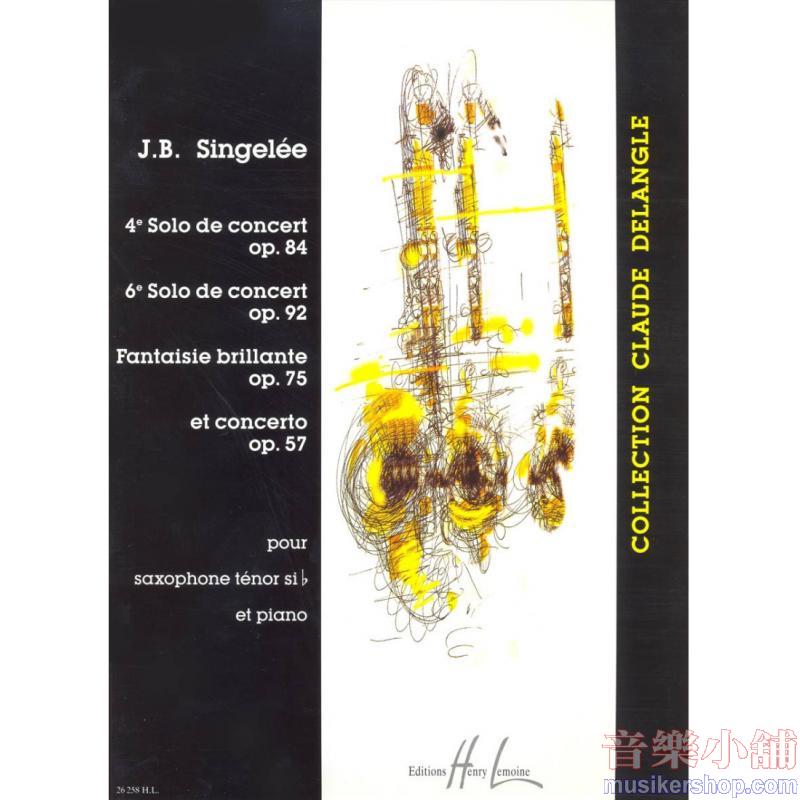 Jean-Baptiste Singelée : 4e & 6e Solos de concert / Fantaisie brillante / Concerto Op. 57