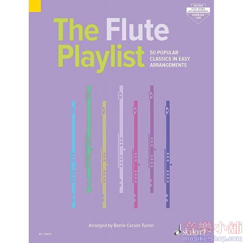 The Flute Playlist 50 Popular Classics in Easy Arrangements