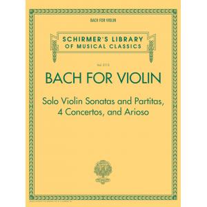 Bach for Violin : Sonatas and Partitas, 4 Concertos, and Arioso