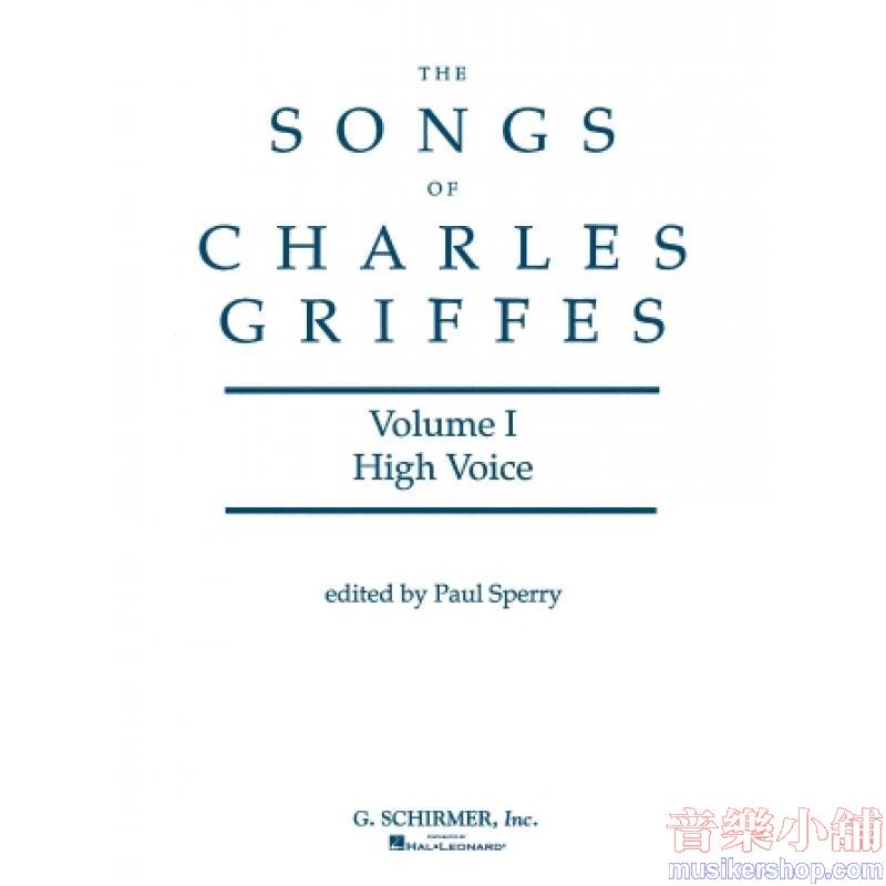 Griffes : Songs of Charles Griffes – Volume I (High Voice)