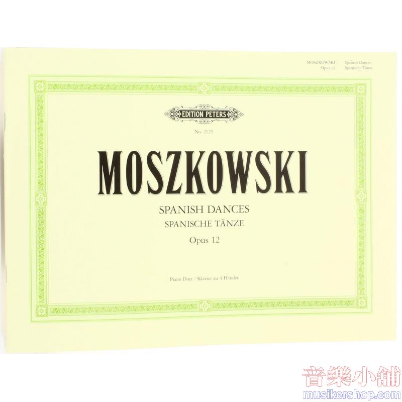 Moszkowski : Spanish Dances, Op. 12