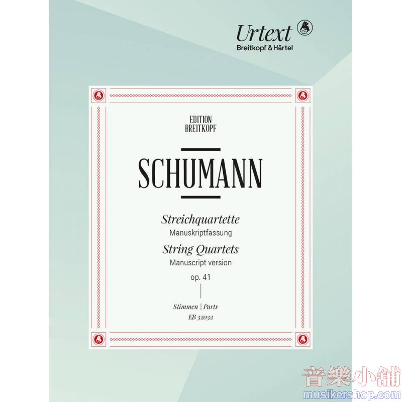 Schumann : String Quartets (Manuscript version)