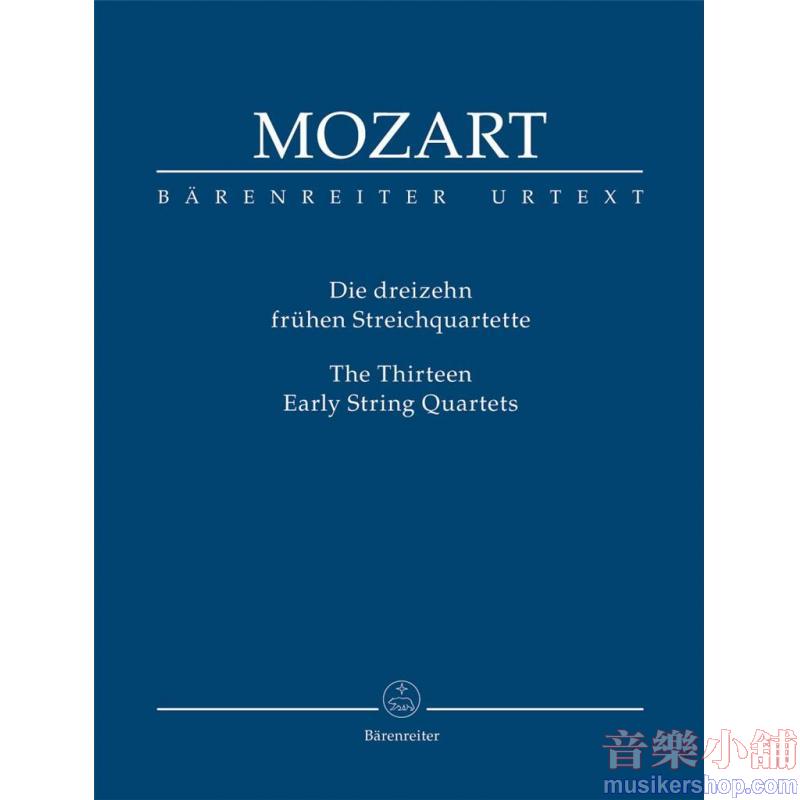 Mozart : The Thirteen Early String Quartets score