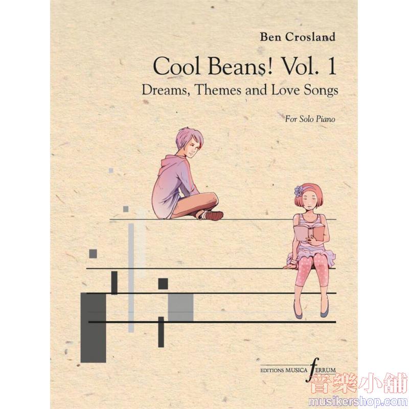 Ben Crosland : Cool Beans! Vol. 1 – Dreams, Themes and Love Songs