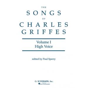 Griffes : Songs of Charles Griffes – Volume I (High Voice)
