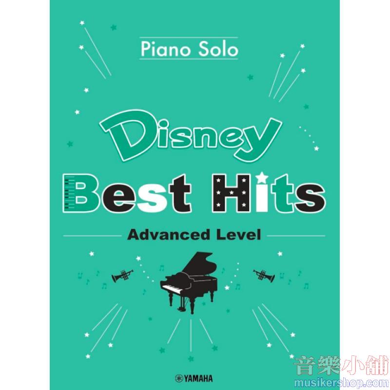 Disney Best Hits 10 Songs: Advanced Level, Piano Solo (English Version)
