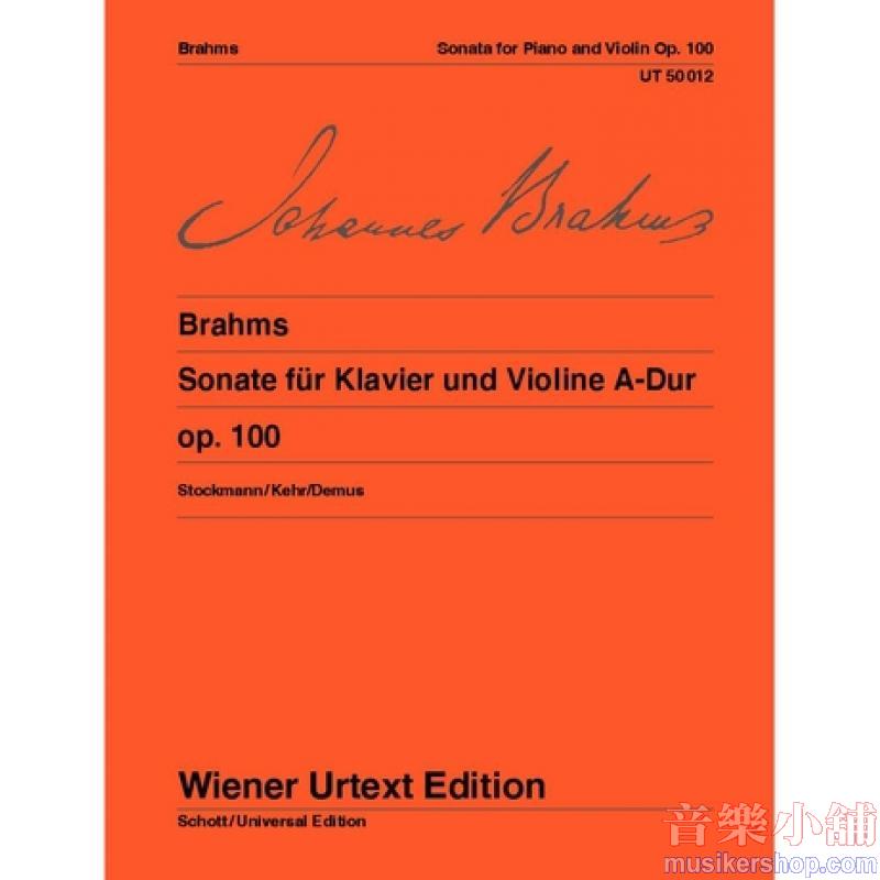 Johannes Brahms : Sonata for Violin and Piano in A Major, Op. 100