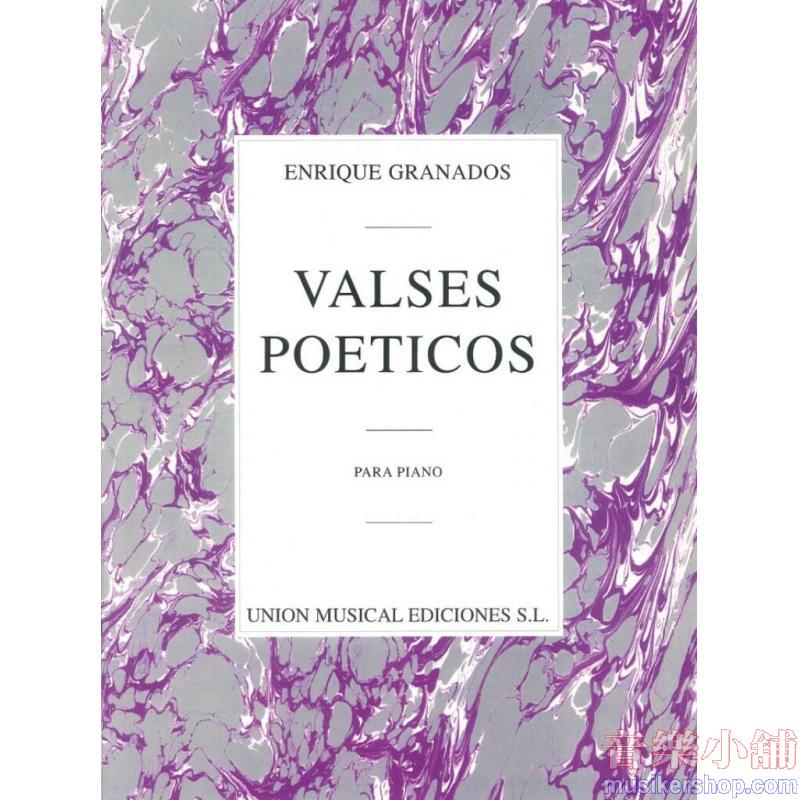 Enrique Granados : Valses Poéticos